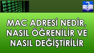 MAC Adresi Nedir Nasıl Öğrenilir ve Nasıl Değiştirilir [upl. by Nonnaihr]