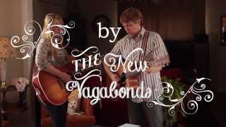 quotThe New Vagabondsquot By The New Vagabonds [upl. by Newel697]