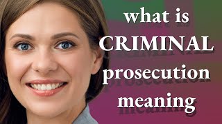 Criminal prosecution  meaning of Criminal prosecution [upl. by Yojal946]