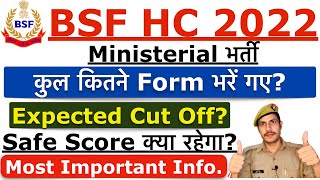 BSF Head Constable Ministerial Expected Cut Off 2022  Total Form Fill Up  BSF HCM Safe Score 2022 [upl. by Bettencourt]