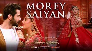 FULL SONG Morey Saiyan  Parey Hut Love  Mahira Khan  Sheheryar Munawar  Zeb Bangash [upl. by Terpstra]