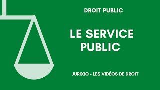 La notion de service public  Les éléments constitutifs 2 [upl. by Liv]