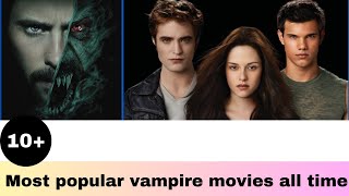 most popular romantic vampire movies of all time watch  best vampire movies  High Facts 5 [upl. by Hafeetal785]