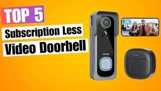 5 Best SubscriptionFree Video Doorbells 2024  No Monthly Fees [upl. by Nymzaj123]