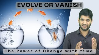 Evolve or Vanish The Power of Change with time [upl. by Rois]