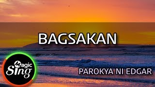 MAGICSING Karaoke PAROKYA NI EDGARBAGSAKAN karaoke  Tagalog [upl. by Jp]