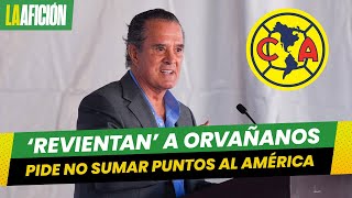 Tunden en redes sociales a Raúl Orvañanos por extraña petición contra el América [upl. by Eilssel440]