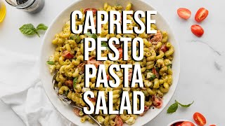 Caprese Pesto Pasta Salad [upl. by Rebah]