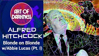 Alfred Hitchcock Blonde on Blonde Pt I [upl. by Ziguard946]