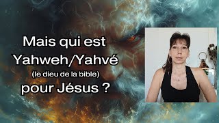 345Mais qui est YahwehYahvé le dieu de la Bible pour Jésus [upl. by Ahtenek]