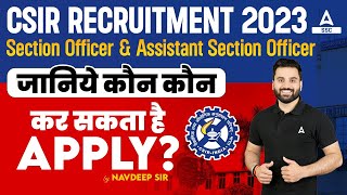 CSIR CASE Recruitment 2023  CSIR SO ASO Syllabus Eligibility Job Profile  Full Details [upl. by Aerb]