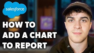 How to Add a Chart to a Report in Salesforce Full 2024 Guide [upl. by Juditha]