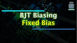 BJT Biasing  Fixed Bias circuit  How to Write DC Load line [upl. by Bowen]