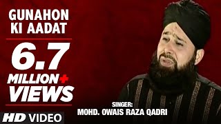 Official  Gunahon Ki Aadat Full HD Naat  TSeries Islamic Music  Mohd Owais Raza Qadri [upl. by Etteraj]