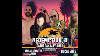 Dallas Sommers Army vs Decadence  Redemption 8 May 18th 2024 [upl. by Asher]