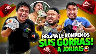 🔥BROMA A JORJAIS LE ROMPEMOS SUS GORRAS🔥 [upl. by Star]