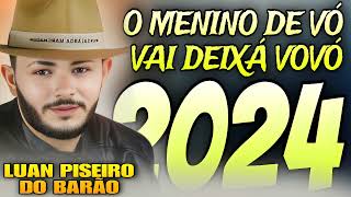 LUAN PISEIRO DO BARÃO O MENINO DE VÓ VAI DEIXAR VOVÓ ATUALIZADO 2024 Luanpiseirodobarao [upl. by Eenafit320]