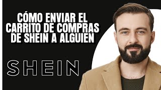 Cómo enviar el carrito de compras de Shein a alguien [upl. by Baggott]