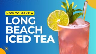 Strong amp Refreshing How to Make a Long Beach Iced Tea [upl. by Aserahs572]