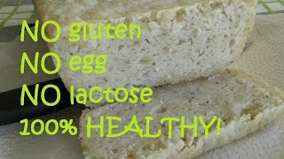 How to NO gluten NO egg NO lactose 100 healthy bread [upl. by Las]