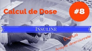 Calcul de dose  Exo 8 INSULINE et ANALYSE DIMENSIONNELLE [upl. by Adarbil]