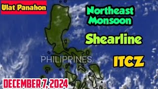 WEATHER UPDATE DECEMBER 7 2024  BANTAY PANAHON [upl. by Auqinaj68]