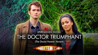 The Doctor Triumphant The Doctor Forever Variant  Doctor Who Unreleased Music [upl. by Nosnarb]