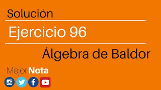 Solución ejercicio 96 Álgebra de Baldor [upl. by Car533]