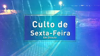 CULTO DE SEXTAFEIRA  EM DIRECTO  15122023 [upl. by Yemrots]