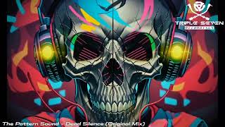 The Pattern Sound  Dead Silence Original Mix [upl. by Ace]