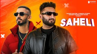 Saheli Official Video Savi Kahlon  Sultaan  Namoh Studios  Gaurav Grover  Latest Punjabi Songs [upl. by Yrrah42]