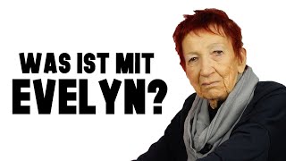 Was ist mit Evelyn [upl. by Kolivas]