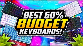 Top 5 Best BUDGET 60 Keyboards Under 50 😱 Cheap 60 Gaming Keyboards [upl. by Ruckman]