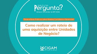 MTD Rateios Contábeis e Gerenciais  Como realizar rateio de uma aquisição entre Unidades de Negócio [upl. by Shirleen]