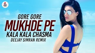 Gore Gore Mukhde Pe Kala Kala Chasma Remix  Deejay Simran  Akshay Kumar amp Nagma  90s Hit Songs [upl. by Zwick]