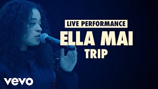 Ella Mai  Trip Vevo LIFT Live Sessions [upl. by Aronow]