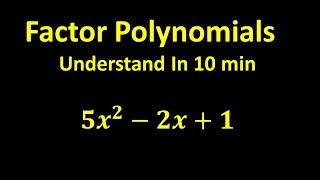 Factor Polynomials  Understand In 10 min [upl. by Inava]