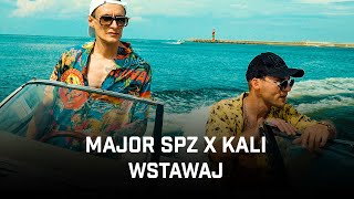 Major SPZ ft Kali  Wstawaj [upl. by Nrek]