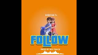 Robstar tz  Follow Officiall music audio [upl. by Marley]