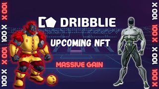 Dribblie NFT  Upcoming NFT Project 2024  Gain Your Profit 100x [upl. by Leunad946]