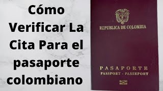 Cómo Verificar La Cita Para PASAPORTE COLOMBIANO en bogota [upl. by Nomled]