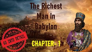 Richest Man In Babylon Chapter 1 in Detail [upl. by Mahtal]