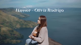 Happier  olivia rodrigo  Chintya Gabriella Cover [upl. by Ased395]