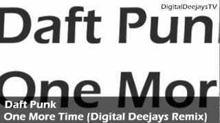 Daft Punk  One More Time Digital Deejays Remix [upl. by Hetti]