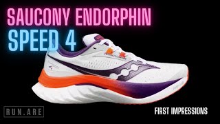 Saucony Endorphin Speed 4 BACK WITH A BANG First Impressions Review [upl. by Oconnor702]