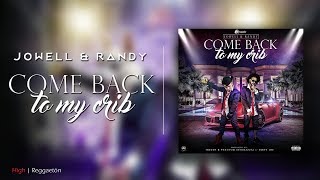 Come Back To My Crib  Jowell y Randy Lyrics Video [upl. by Adey352]