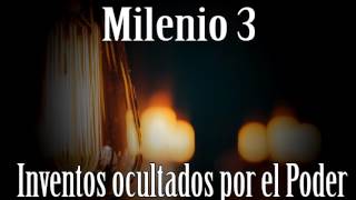 Milenio 3  Inventos ocultados por el Poder [upl. by Gore]