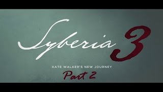 Syberia 3 Walkthrough  Part 2 The Key PC [upl. by Drawde]