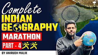 Geography Complete Indian Geography for UPSC Prelims 2024  Part  4  By Anirudh Malik [upl. by Alyac]