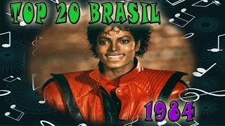 1984  TOP 20 Musicas Mais Tocadas No Brasil No Ano 1984 [upl. by Knapp133]